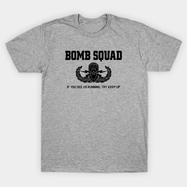 Mod.8 Bomb Squad Deadly Disposal Explosive T-Shirt by parashop